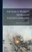 Artemus Ward's Mormon Entertainment