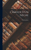 L'amour D'un Nègre