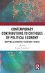 Contemporary Critiques of Political Economy