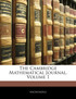 The Cambridge Mathematical Journal, Volume 1