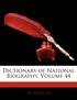 Dictionary of National Biography, Volume 44