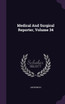 Medical And Surgical Reporter, Volume 34