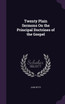 Twenty Plain Sermons On the Principal Doctrines of the Gospel