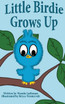 Little Birdie Grows Up