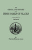 Origin and History of Irish Names of Places. in Three Volumes. Volume II