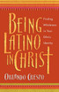 Being Latino in Christ