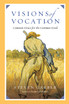 Visions of Vocation
