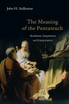 The Meaning of the Pentateuch