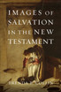 Images of Salvation in the New Testament