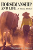 Horsemanship and Life, A True Story