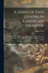 A Series of Easy Lessons in Landscape Drawing