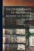 The Descendants of Nathaniel Mowry of Rhode Island