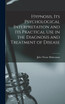 Hypnosis, its Psychological Interpretation and its Practical use in the Diagnosis and Treatment of Disease
