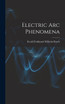 Electric Arc Phenomena
