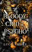 Bloody Cruel Psycho