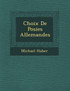 Choix De Po�sies Allemandes