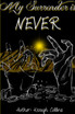 My Surrender is Never