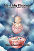 Me & My Placenta