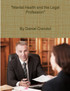 "Mental Health and the Legal Profession"