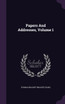 Papers And Addresses, Volume 1