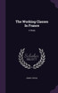 The Working Classes In France
