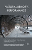 History, Memory, Performance