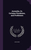 Juvenilia, Or, Certaine Paradoxes, and Problemes