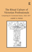 The Ritual Culture of Victorian Professionals