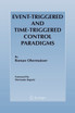 Event-Triggered and Time-Triggered Control Paradigms