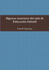 Algunos trastornos del aula de Educación Infantil