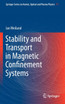 Stability and Transport in Magnetic Confinement Systems