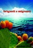 Briganti e Migranti