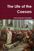 The Life of the Caesars
