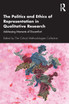The Politics and Ethics of Representation in Qualitative Research