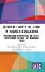 Gender Equity in STEM in Higher Education