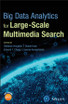 Big Data Analytics for Large-Scale Multimedia Search