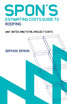 Spon's Estimating Cost Guide to Roofing