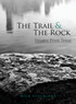 The Trail and the Rock