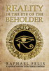 Reality in the Eye of the Beholder