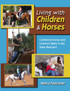 Living With Children and Horses  - Creating Harmony and Partnerships