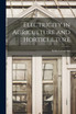 Electricity in Agriculture and Horticulture