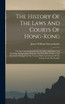 The History Of The Laws And Courts Of Hong-kong