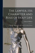 The Lawyer, His Character and Rule of Holy Life