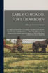 Early Chicago. Fort Dearborn