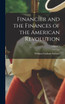 Financier and the Finances of the American Revolution; Volume 1