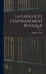 La Fatigue Et L'entraînement Physique