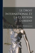 Le Droit International Et La Question D'orient