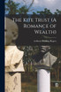 The Kite Trust (A Romance of Wealth)