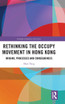 Rethinking the Occupy Movement in Hong Kong