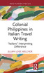 Colonial Philippines in Italian Travel Writing